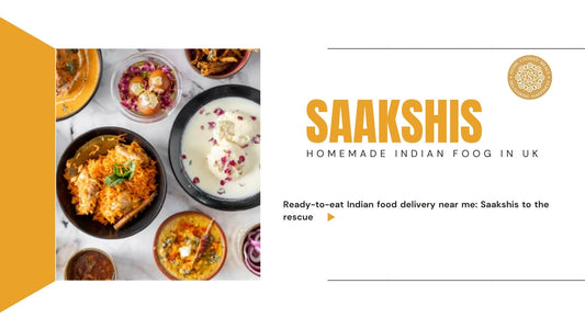 <img src="img_Saakshis blog banner.jpg" alt="Ready-to-eat Indian food delivery near me: Saakshis to the rescue" width="1920" height="1080">