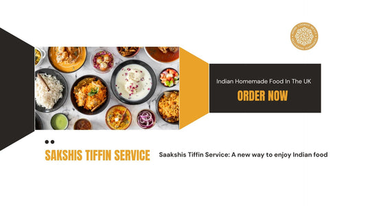 <img src="img_Saakshis blog banner.jpg" alt="Saakshis Tiffin Service: A new way to enjoy Indian food" width="1920" height="1080">