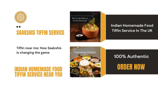 <img src="img_Saakshis blog banner.jpg" alt="Tiffin near me: How Saakshis is changing the game" width="1920" height="1080">