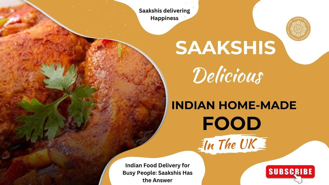 <img src="img_Saakshis blog banner.jpg" alt="Indian Food Delivery for Busy People: Saakshis Has the Answer" width="1280" height="720">