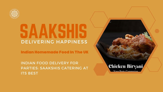 <img src="img_Saakshis blog banner.jpg" alt="Indian Food Delivery for Parties: Saakshis Catering at Its Best" width="1280" height="720">