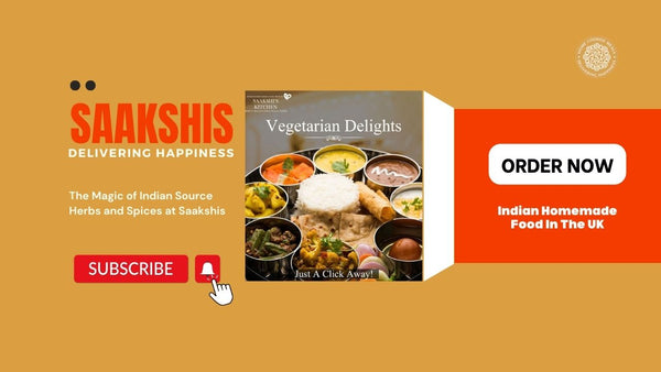 <img src="img_Saakshis blog banner.jpg" alt="The Magic of Indian Source Herbs and Spices at Saakshis" width="1280" height="720">