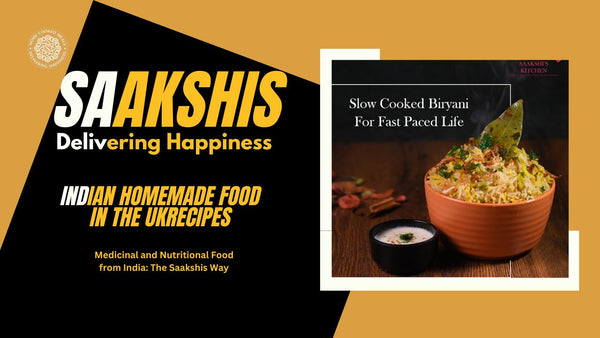 <img src="img_Saakshis blog banner.jpg" alt="Medicinal and Nutritional Food from India: The Saakshis Way" width="1280" height="720">