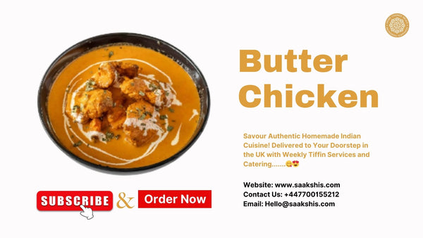 <img src="img_Saakshis Home Cooked Butter Chicken.jpg" alt="Home Cooked Butter Chicken" width="1920" height="1080">