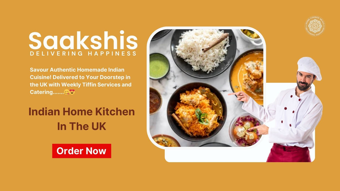<img src="img_Saakshis blog banner.jpg" alt="Affordable Indian Food Delivery in Birmingham: Saakshis Home Kitchen" width="1920" height="1080">