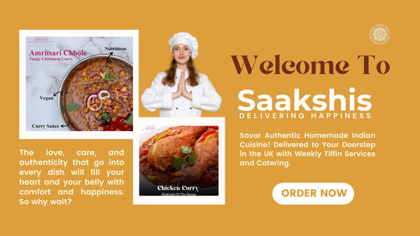 <img src="img_Saakshis blog banner.jpg" alt="Saakshis Indian Home Kitchen: Bringing Comfort and Happiness to Your Doorstep" width="1920" height="1080">