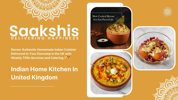 <img src="img_Saakshis blog banner.jpg" alt="Delicious Indian Food for Every Occasion: Saakshis Home Kitchen" width="1920" height="1080">