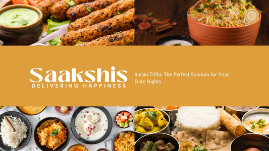<img src="img_Saakshis blog banner.jpg" alt="Indian Tiffin: The Perfect Solution for Your Date Nights" width="1920" height="1080">