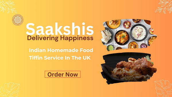 <img src="img_Saakshis blog banner.jpg" alt="Convenient and Delicious - Order from Saakshis for Comfort and Happiness of Home!" width="1920" height="1080">