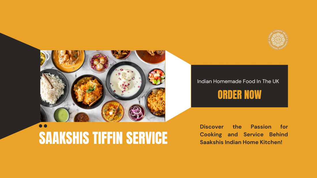 <img src="img_Saakshis blog banner.jpg" alt="Discover the Passion for Cooking and Service Behind Saakshis Indian Home Kitchen!" width="1280" height="720">