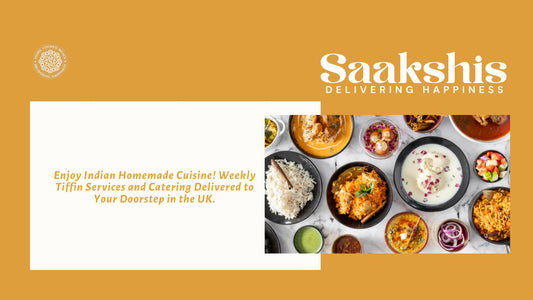 <img src="img_Saakshis blog banner.jpg" alt="Curry Lovers in the UK: Satisfy Your Cravings with Saakshis Indian Home Kitchen" width="1920" height="1080">