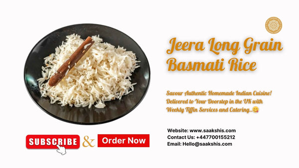 <img src="img_Saakshis Jeera Long Grain Basmati Rice" alt="Home Cooked Jeera Long Grain Basmati Rice" width="1920" height="1080">