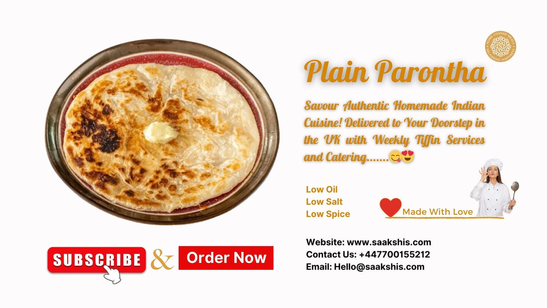 <img src="img_Saakshis Plain Parontha" alt="Indian Home Cooked Plain Parontha" width="1920" height="1080">