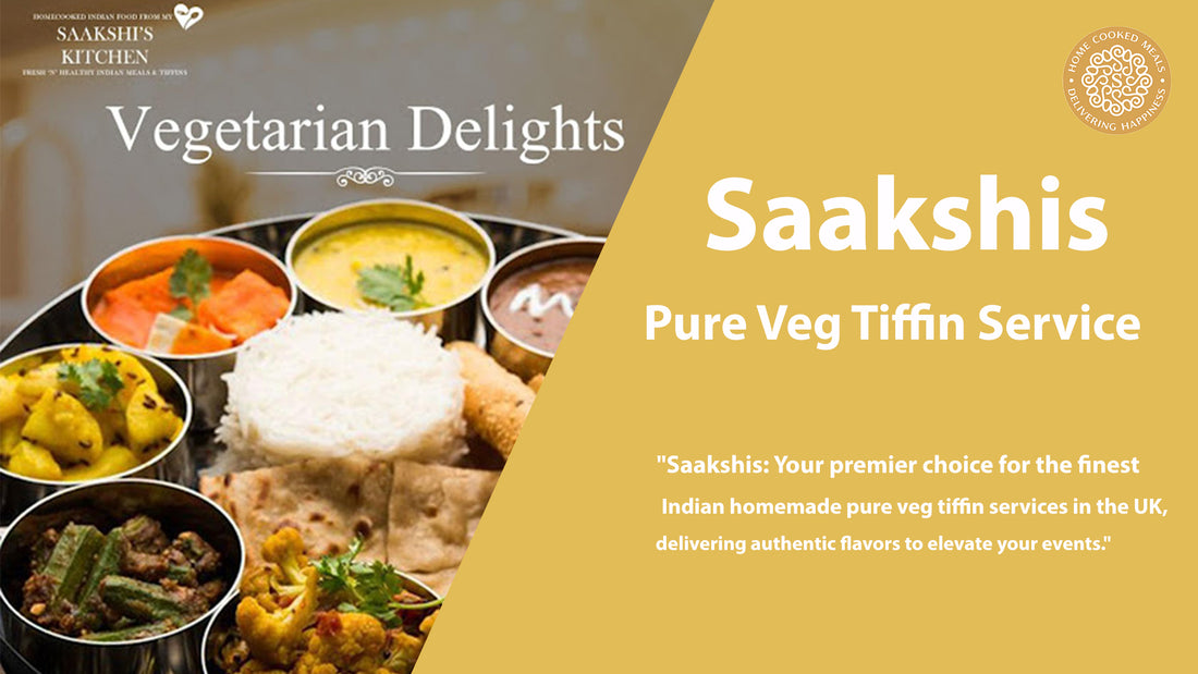 <img src="img_Saakshis blog banner.jpg" alt="tiffin service near me pure veg" width="1920" height="1080">