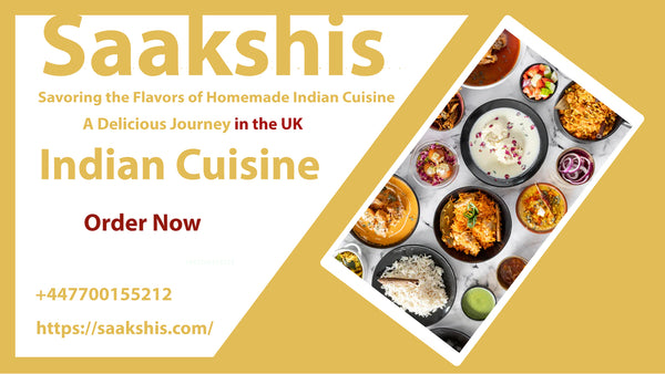 <img src="img_Saakshis blog banner.jpg" alt="Indian Cuisine" width="1920" height="1080">